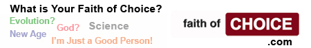 Faith Of Choice - A Comparison of World Religions